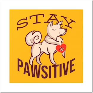 STAY PAWSITIVE+ Posters and Art